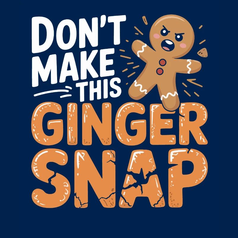 Don't Make This Ginger Snap