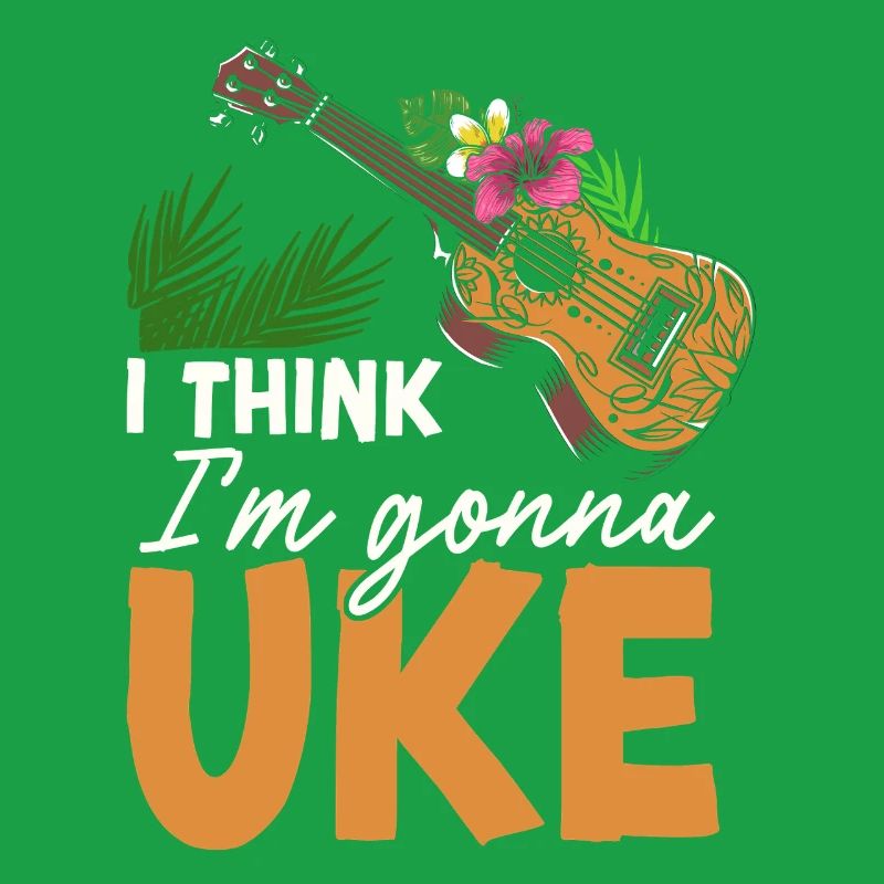 Hawaiian Ukulele Uke I Think I'm