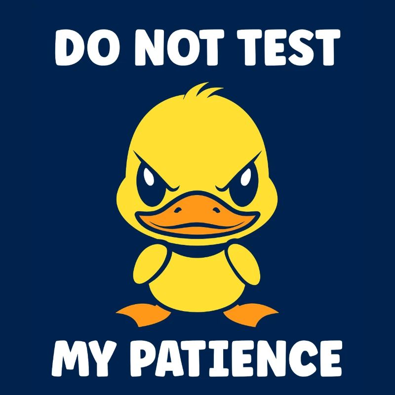 Grumpy Duckling Patience