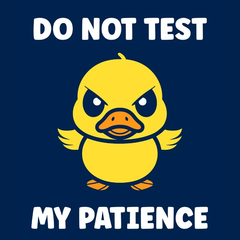 Grumpy Duckling: Patience to Test