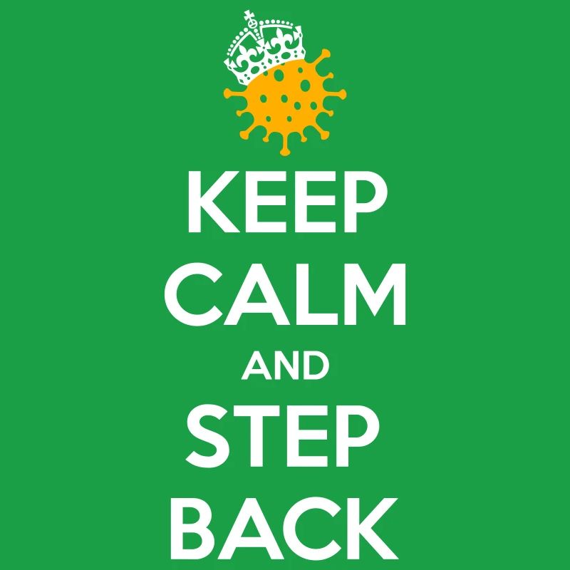 Keep calm and step back