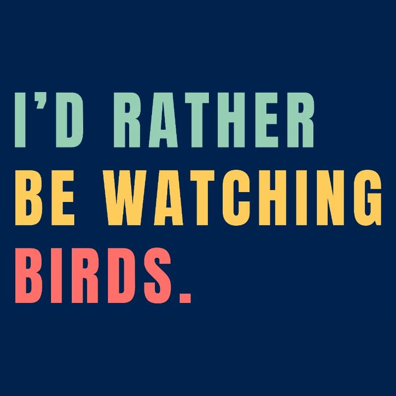 Je préférerais observer les oiseaux