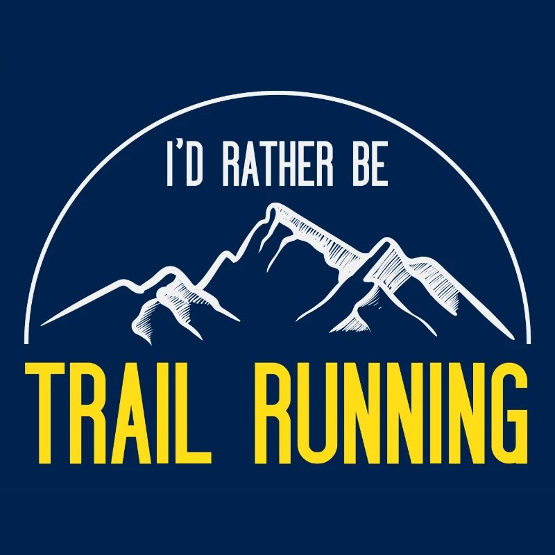 I’d Rather Be Trail Running