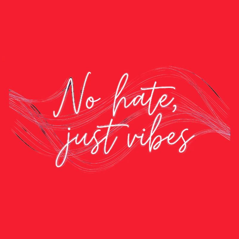 No Hate Just Vibes