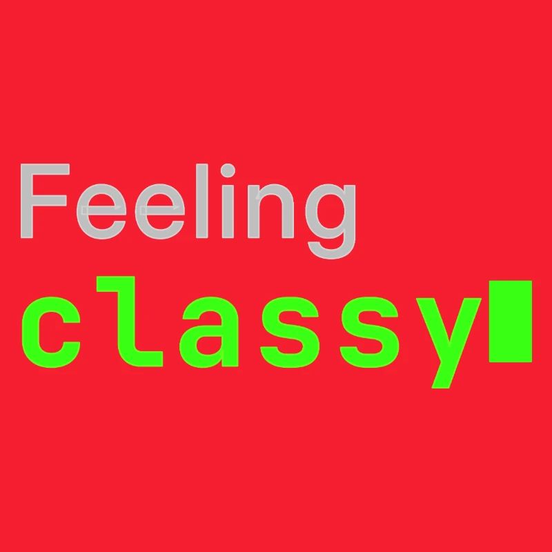 Feeling classy | Developer mood
