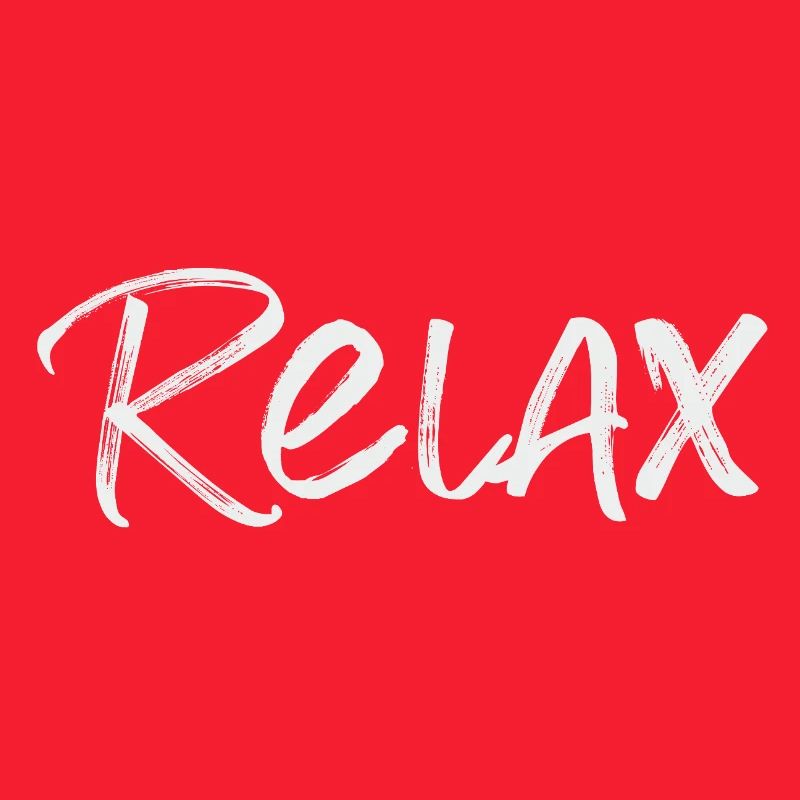 Relax Just Relax