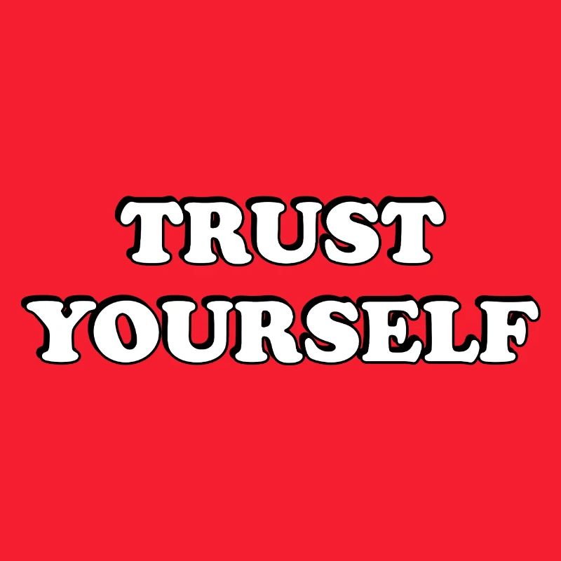 Trust Yourself Bold Typography