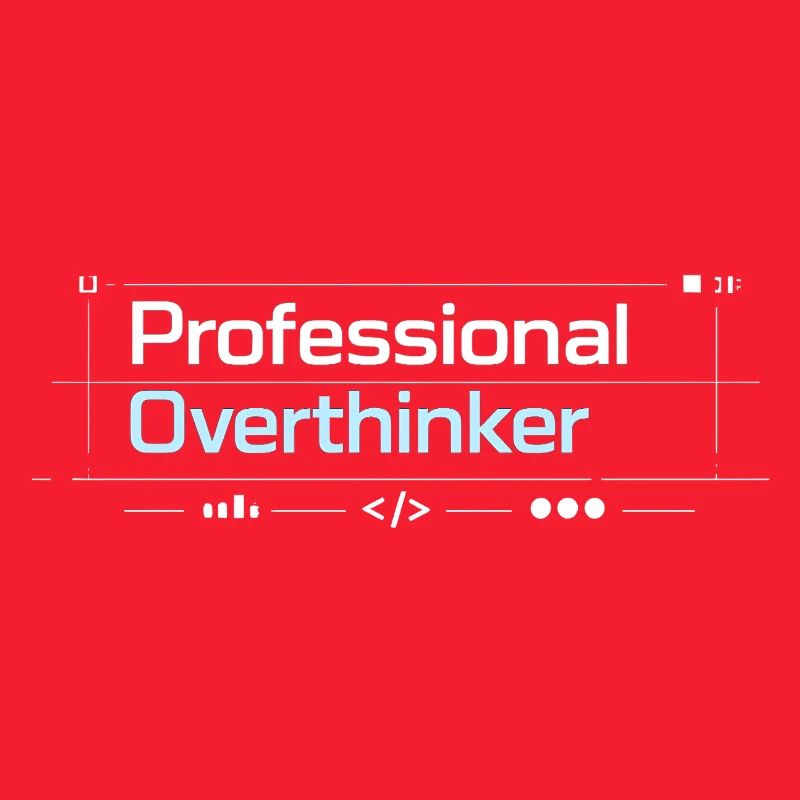 Technologie professionnelle OVERTHINKER