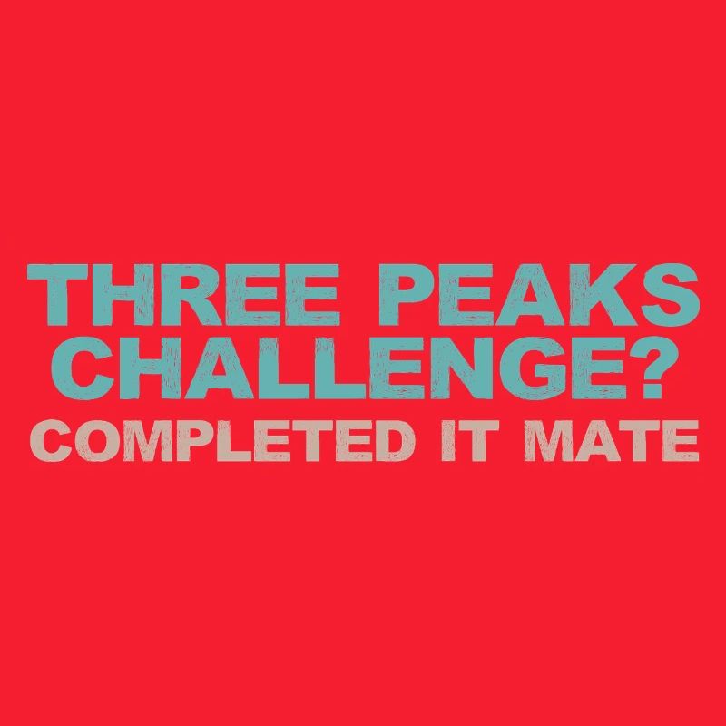 Three Peaks Challenge? Completed it mate