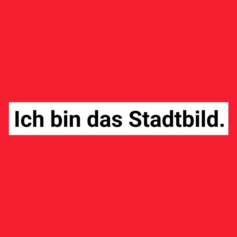 Ich bin das Stadtbild. Design Geschenk