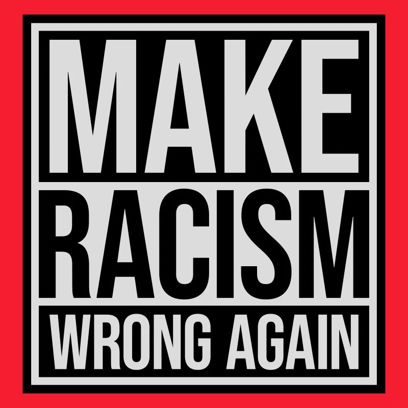 make racism wrong again