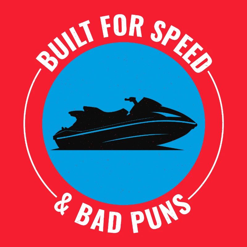 Funny Jet Ski Pun Built for Speed 