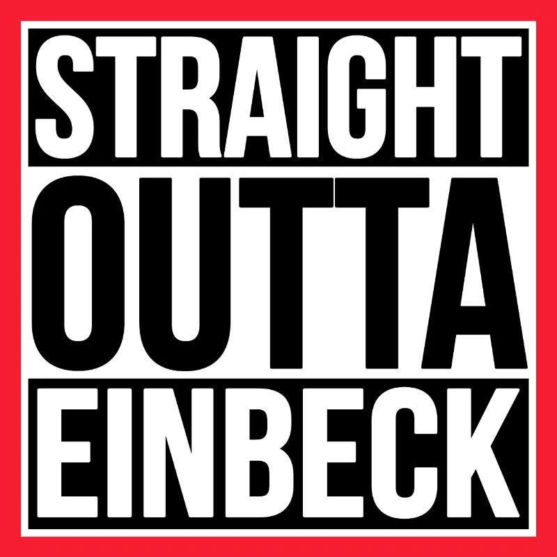 Straight Outta Einbeck