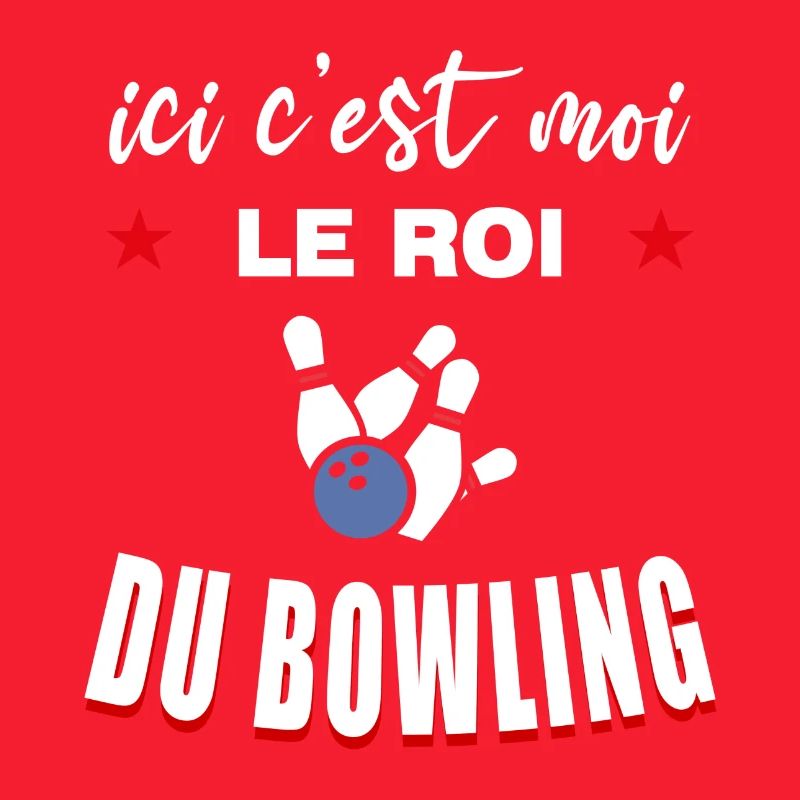 C'est Moi Le Roi du Bowling