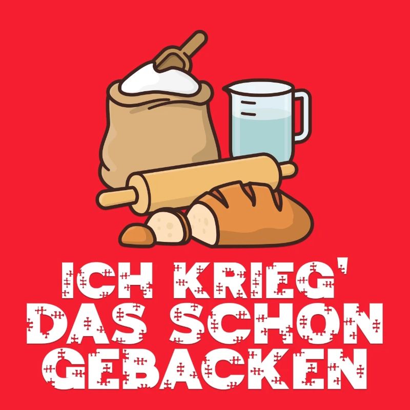 Ich krieg' das schon gebacken...