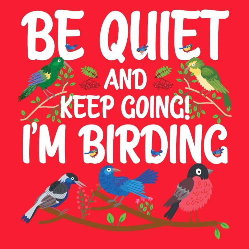 Taisez-vous et continuez - je suis en train d’observer les oiseaux