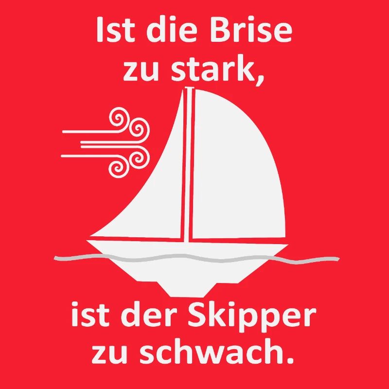 Skipper Spruch: Brise zu stark