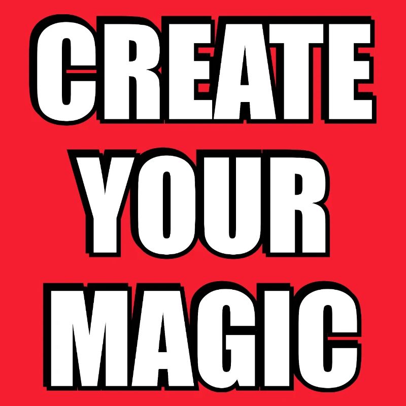 Create Your Magic Bold Typography
