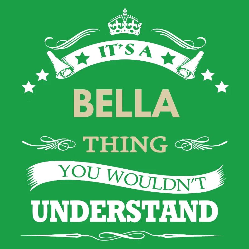 C’est une affaire de Bella, tu ne comprendrais pas