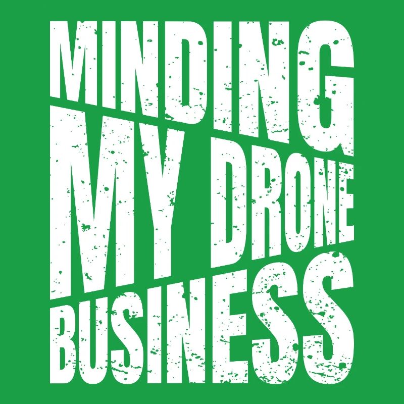 Je m'occupe de mes affaires de drones Jeu de mots sur les drones