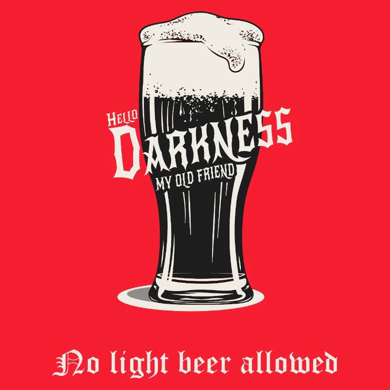 No Light Beer Allowed – Dunkles Bier Design