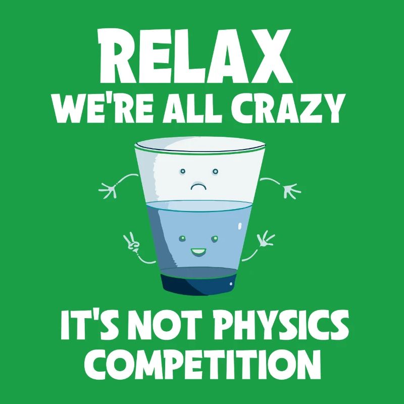 Physics Physicist Physics Student Physics Teacher