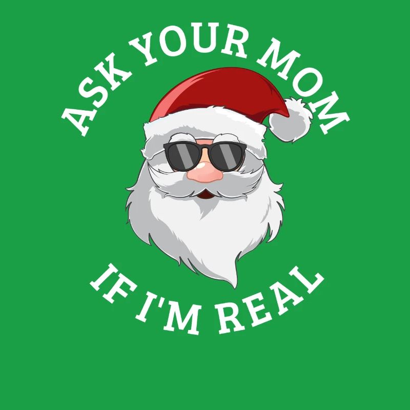 Frag deine Mutter, ob ich der echte Weihnachtsmann