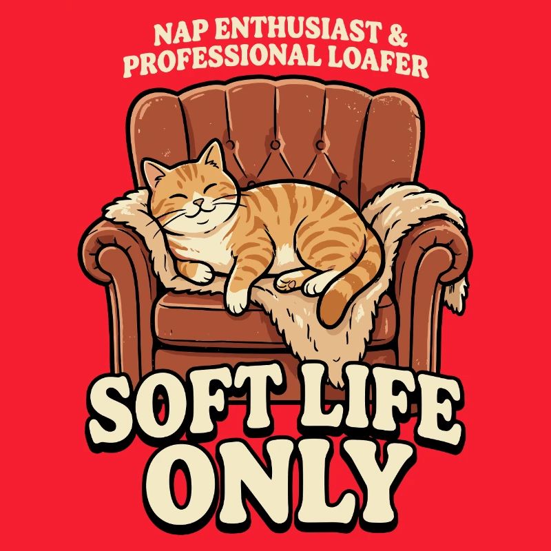 Sofa Cat: Soft Life Only