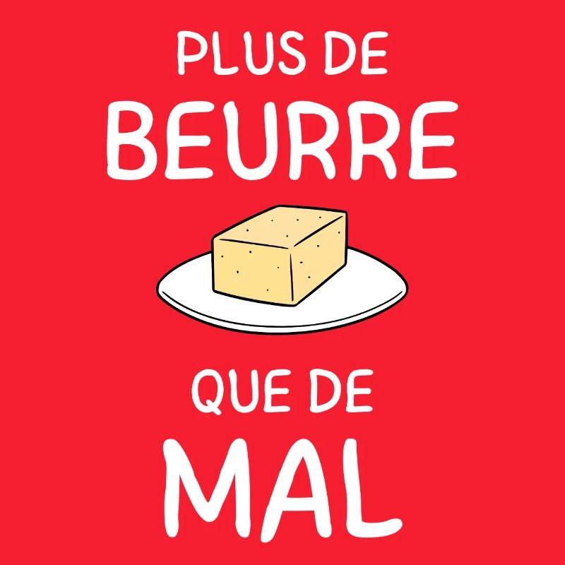 Plus de Beurre que de Mal