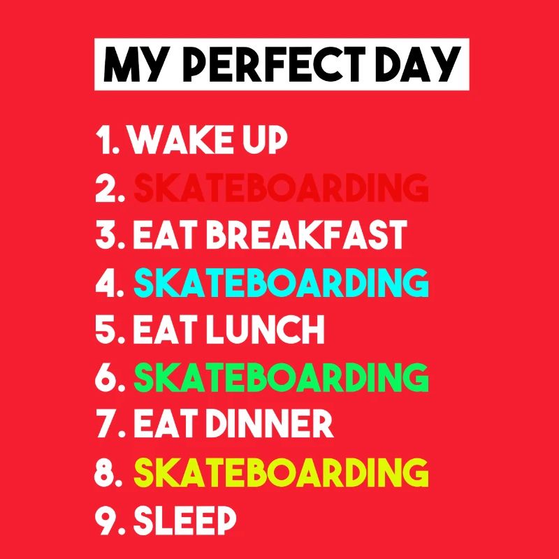 My Perfect Day Skateboarding Routine Design