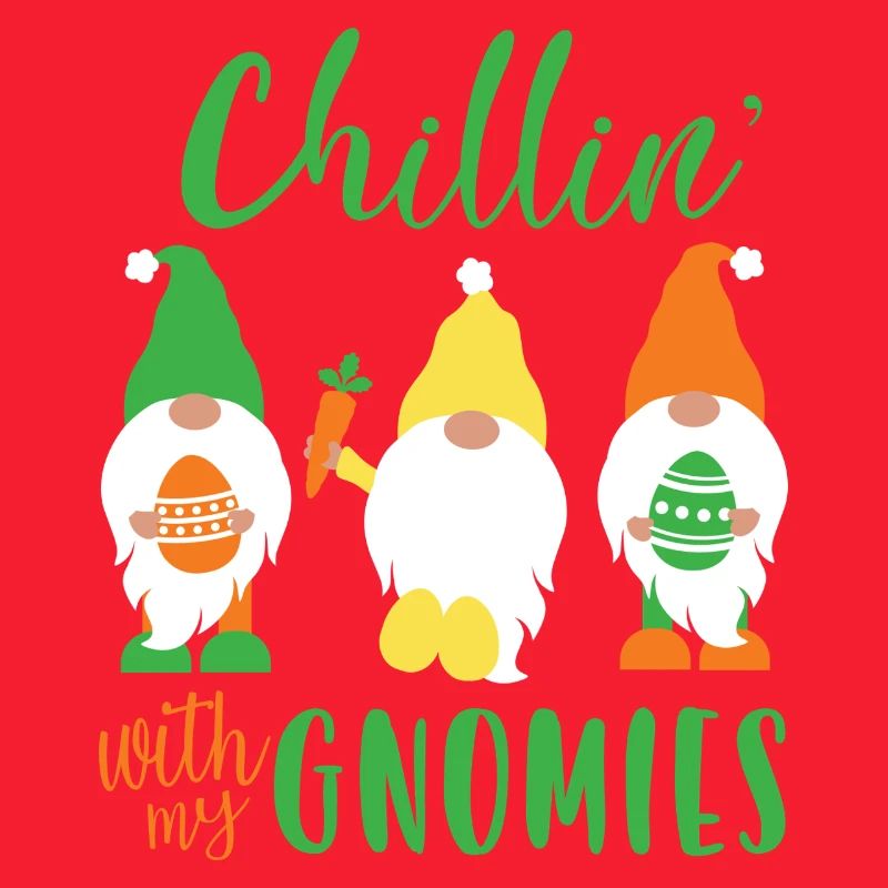 Chillin’ With My Gnomies Easter Design