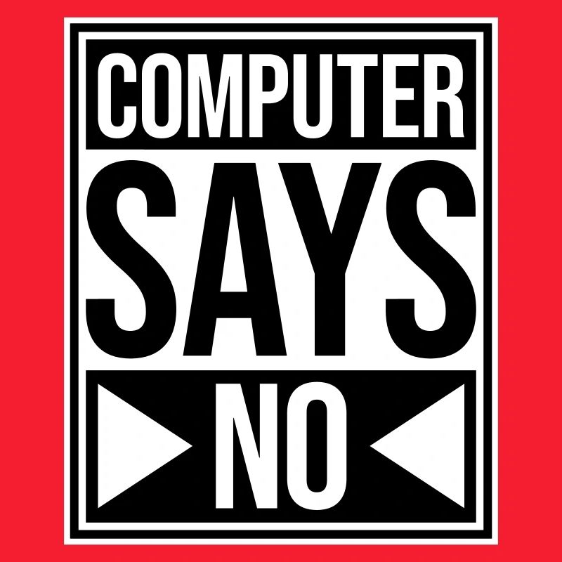Computer Says No Lustig Programmierer Nerd Technik