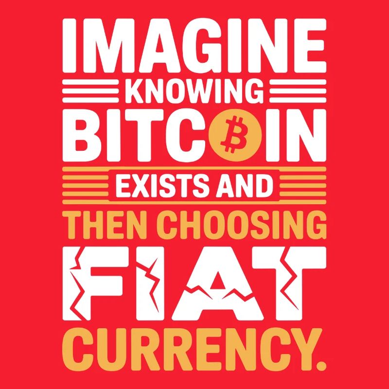 Bitcoin Imagine Knowing Bitcoin Exists Krypto BTC