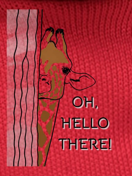 OH,HELLO THERE Giraffe