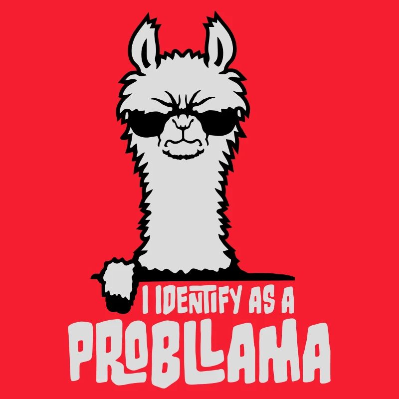 I Identify As A Probllama Cool Lama Problem Spruch