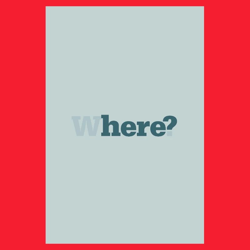 Where? – Modern Minimal Poster