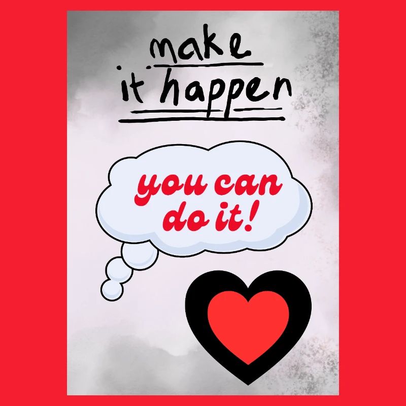 Make it true – You can do it Heart