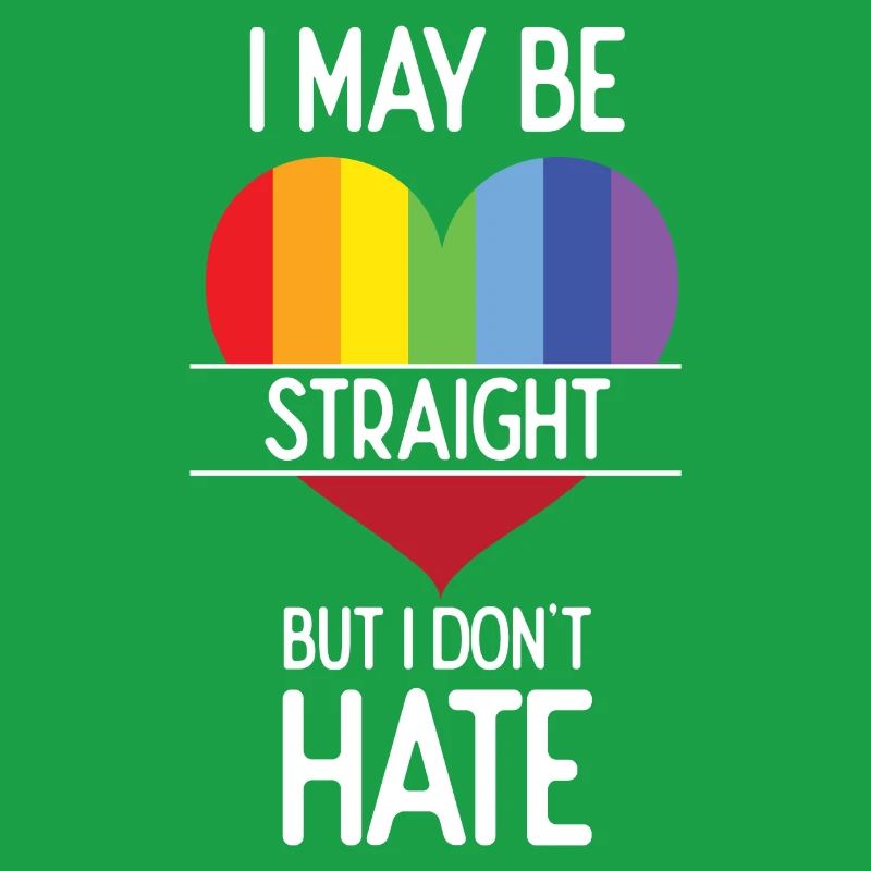 Pride Month - I May Be Straight But I Don't Hate
