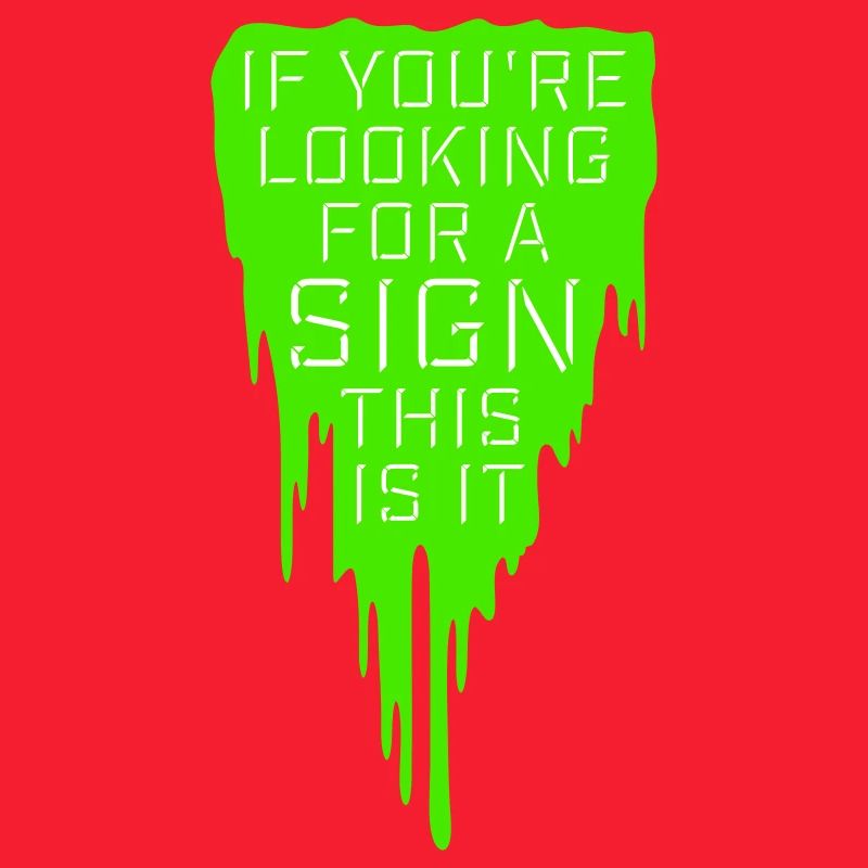 Si vous cherchez un signe c’est ça, désirez