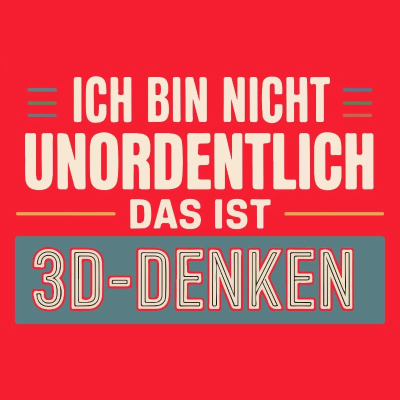 Je ne suis pas désordonné, c’est de la pensée 3D