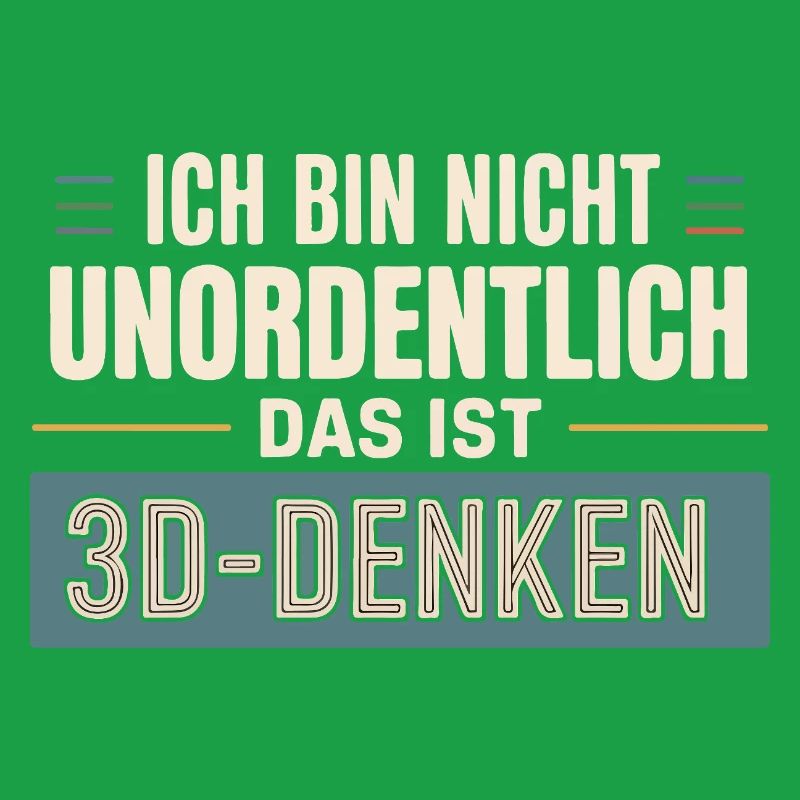 Je ne suis pas désordonné, c’est de la pensée 3D