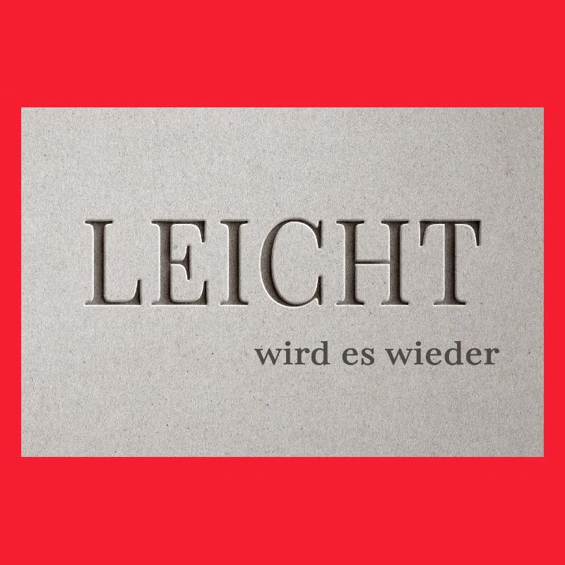 LEICHT wird es wieder