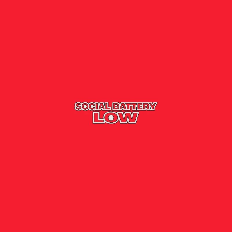 Social Battery Low