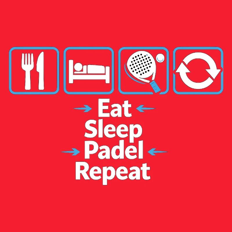 Eat Sleep Padel Repeat – Padel Lebensstil