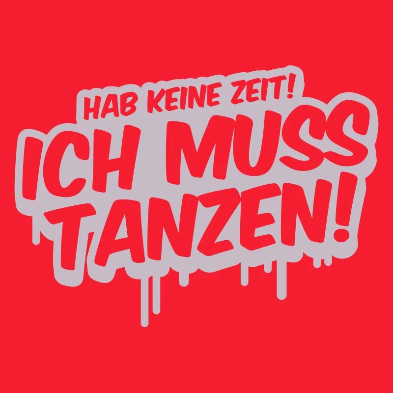 Ich Muss Tanzen Graffiti
