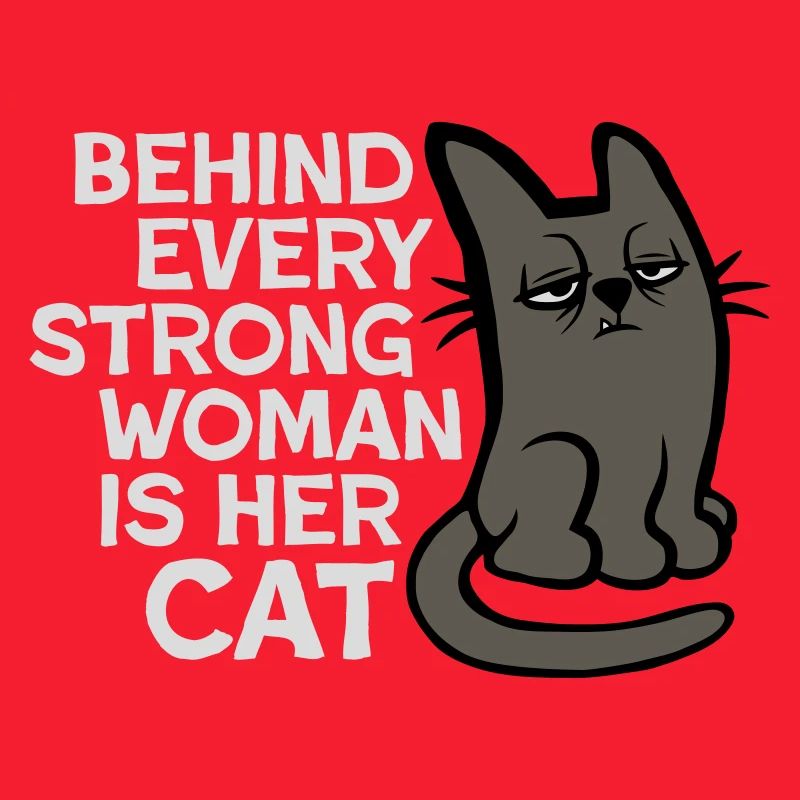 Cat Behind Every Strong Woman Annoyed Grumpy