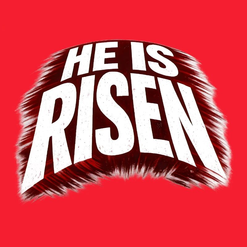 he is risen