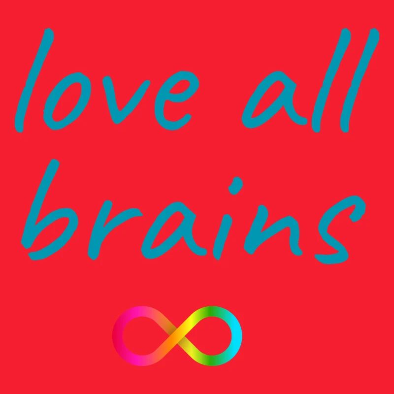 Love All Brains Infinity
