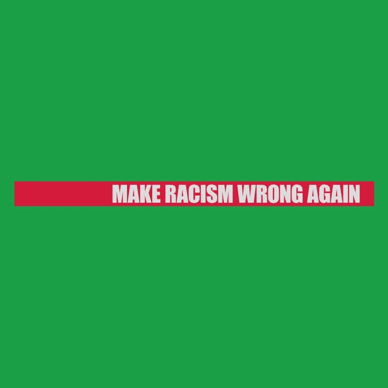make racism wrong again