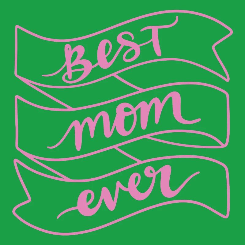 Best Mom Ever